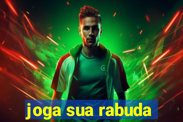 joga sua rabuda